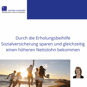 Wie durch die Erholungsbeihilfe Sozialversicherung gespart wird und Arbeitnehmer höheren Nettolohn erhalten (Nettolohnoptimierung–mehr Netto vom Brutto)