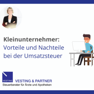 Kleinunternehmer Vorteile und Nachteile bei der Umsatzsteuer