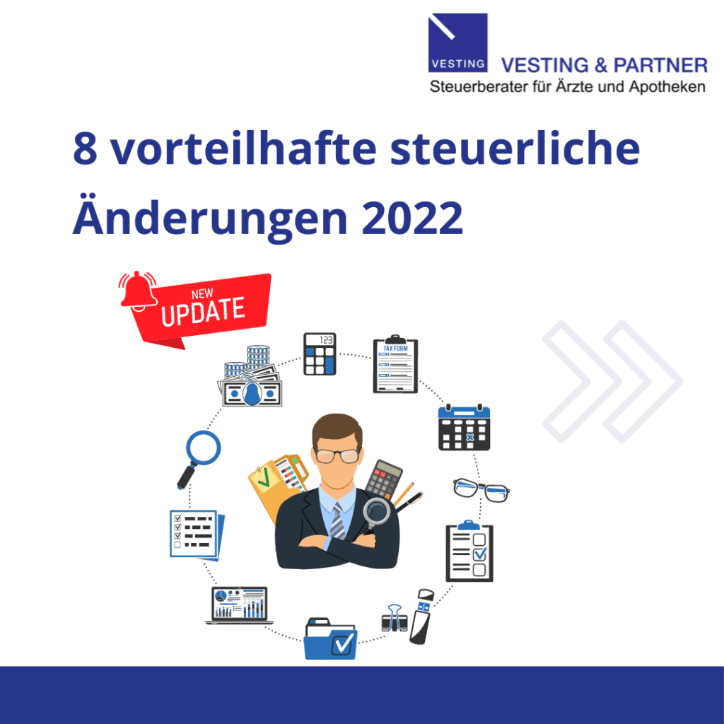 Gesetzesänderung Vorteilhafte steuerliche Änderungen 2022