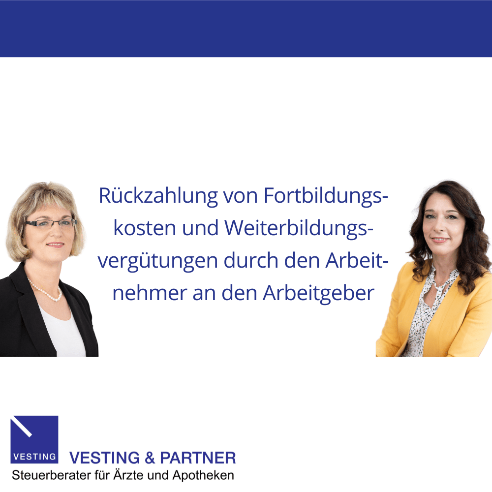 Rückzahlung von Fortbildungskosten und Weiterbildungsvergütungen durch den Arbeitnehmer an den Arbeitgeber