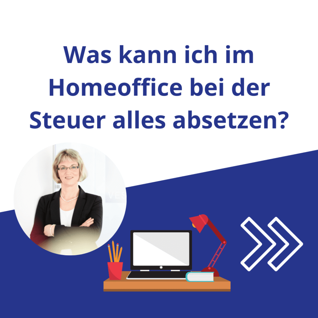 Was kann ich im Homeoffice bei der Steuer alles absetzen