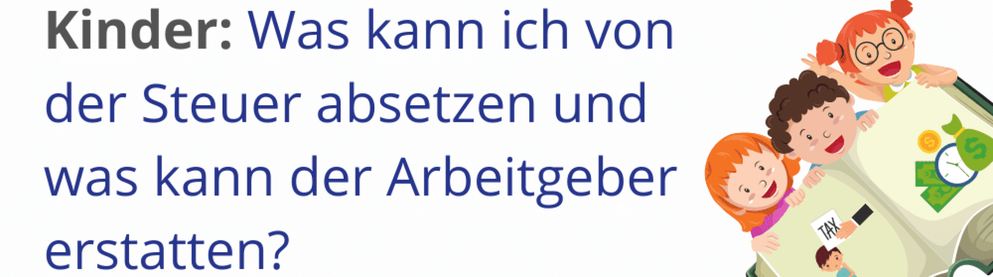 Kinder Was von der Steuer absetzen und was kann