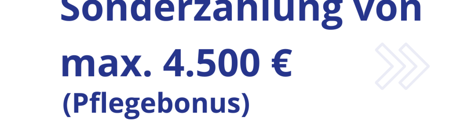 Pflegebonus Bonus, Prämie, Sonderzahlung von maximal 4.500